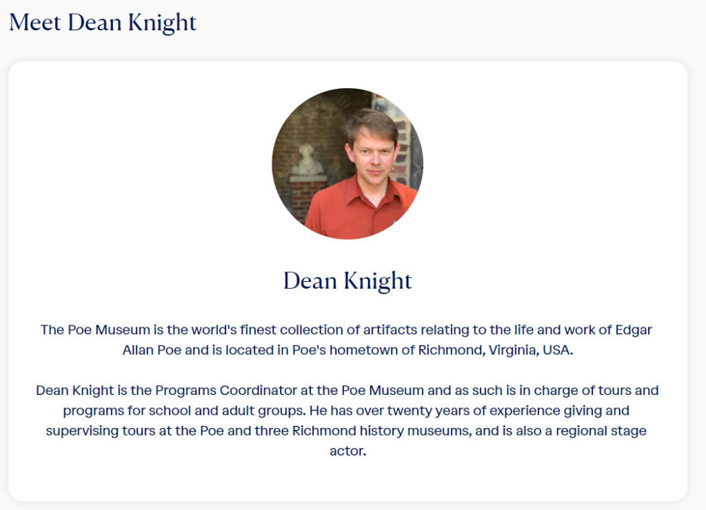 Biography of Dean Knight the Programs Coordinator at the Poe Museum.